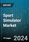 Sport Simulator Market by Component (Hardware, Software), Simulation Model (Deterministic, Stochastic), Application, End-user - Global Forecast 2025-2030 - Product Image