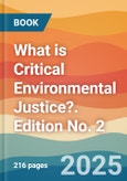 What is Critical Environmental Justice?. Edition No. 2- Product Image