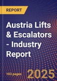 Austria Lifts & Escalators - Industry Report- Product Image