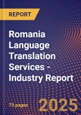 Romania Language Translation Services - Industry Report- Product Image