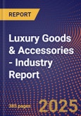 Luxury Goods & Accessories - Industry Report- Product Image