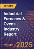 Industrial Furnaces & Ovens - Industry Report- Product Image