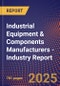 Industrial Equipment & Components Manufacturers - Industry Report - Product Thumbnail Image