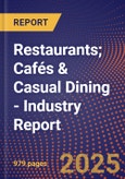 Restaurants; Cafés & Casual Dining - Industry Report- Product Image