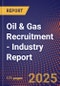 Oil & Gas Recruitment - Industry Report - Product Image