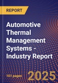 Automotive Thermal Management Systems - Industry Report- Product Image