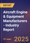 Aircraft Engine & Equipment Manufacturers - Industry Report - Product Thumbnail Image