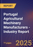 Portugal Agricultural Machinery Manufacturers - Industry Report- Product Image