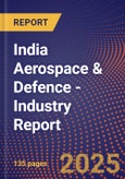 India Aerospace & Defence - Industry Report- Product Image