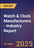 Watch & Clock Manufacturers - Industry Report- Product Image