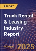 Truck Rental & Leasing - Industry Report- Product Image