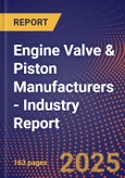 Engine Valve & Piston Manufacturers - Industry Report- Product Image