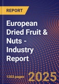 European Dried Fruit & Nuts - Industry Report- Product Image