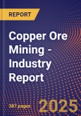 Copper Ore Mining - Industry Report- Product Image