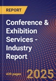 Conference & Exhibition Services - Industry Report- Product Image
