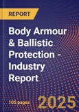 Body Armour & Ballistic Protection - Industry Report- Product Image