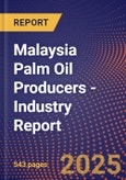 Malaysia Palm Oil Producers - Industry Report- Product Image