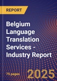 Belgium Language Translation Services - Industry Report- Product Image