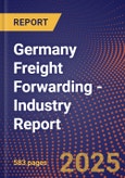 Germany Freight Forwarding - Industry Report- Product Image