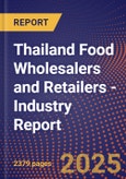 Thailand Food Wholesalers and Retailers - Industry Report- Product Image