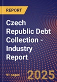 Czech Republic Debt Collection - Industry Report- Product Image