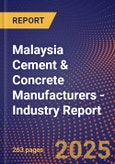 Malaysia Cement & Concrete Manufacturers - Industry Report- Product Image