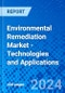 Environmental Remediation Market - Technologies and Applications - Product Image