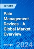 Pain Management Devices - A Global Market Overview- Product Image