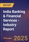 India Banking & Financial Services - Industry Report - Product Thumbnail Image