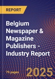 Belgium Newspaper & Magazine Publishers - Industry Report- Product Image