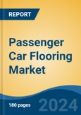 Passenger Car Flooring Market - Global Industry Size, Share, Trends, Opportunity, and Forecast, 2019-2029F- Product Image