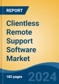 Clientless Remote Support Software Market - Global Industry Size, Share, Trends, Opportunity, and Forecast, 2019-2029F- Product Image