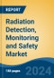 Radiation Detection, Monitoring and Safety Market - Global Industry Size, Share, Trends, Opportunity, and Forecast, 2019-2029F - Product Image
