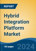 Hybrid Integration Platform Market - Global Industry Size, Share, Trends, Opportunity, and Forecast, 2019-2029F- Product Image