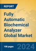 Fully Automatic Biochemical Analyzer Global Market Insights 2024, Analysis and Forecast to 2029, by Manufacturers, Regions, Technology, Application, Product Type- Product Image