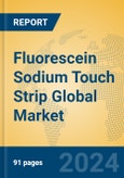 Fluorescein Sodium Touch Strip Global Market Insights 2024, Analysis and Forecast to 2029, by Manufacturers, Regions, Technology, Application- Product Image