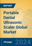 Portable Dental Ultrasonic Scaler Global Market Insights 2024, Analysis and Forecast to 2029, by Manufacturers, Regions, Technology, Application, Product Type- Product Image