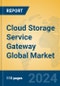 Cloud Storage Service Gateway Global Market Insights 2024, Analysis and Forecast to 2029, by Market Participants, Regions, Technology, Application, Product Type - Product Image