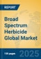 Broad Spectrum Herbicide Global Market Insights 2025, Analysis and Forecast to 2030, by Market Participants, Regions, Technology, Application, Product Type - Product Thumbnail Image