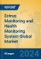 Estrus Monitoring and Health Monitoring System Global Market Insights 2024, Analysis and Forecast to 2029, by Manufacturers, Regions, Technology, Application, Product Type - Product Thumbnail Image
