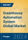 Greenhouse Automation System Global Market Insights 2024, Analysis and Forecast to 2029, by Manufacturers, Regions, Technology, Application, Product Type- Product Image