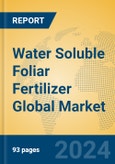 Water Soluble Foliar Fertilizer Global Market Insights 2024, Analysis and Forecast to 2029, by Market Participants, Regions, Technology, Application, Product Type- Product Image