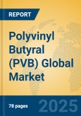 Polyvinyl Butyral (PVB) Global Market Insights 2024, Analysis and Forecast to 2029, by Manufacturers, Regions, Technology, Application- Product Image