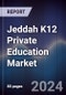Jeddah K12 Private Education Market Outlook to 2028 - Product Thumbnail Image