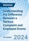 Understanding the Difference Between a Serious Complaint and Employee Drama - Webinar (Recorded) - Product Image