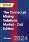 The Connected Mining Solutions Market - 2nd Edition - Product Thumbnail Image