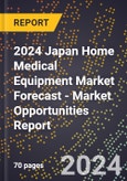 2024 Japan Home Medical Equipment Market Forecast (2025-2030 Outlook) - Market Opportunities Report- Product Image