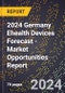 2024 Germany Ehealth Devices Forecast (2025-2030 Outlook) - Market Opportunities Report - Product Thumbnail Image