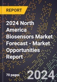 2024 North America Biosensors Market Forecast (2025-2030 Outlook) - Market Opportunities Report- Product Image