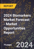 2024 Biomarkers Market Forecast (2025-2030 Outlook) - Market Opportunities Report- Product Image